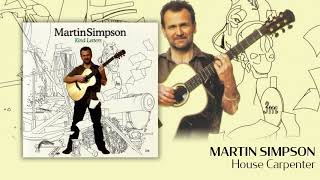 Watch Martin Simpson House Carpenter video