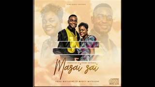 Kuda Mutsvene ft Mercy Mutsvene - Masai Sai Kuda Mutsvene ft Mercy Mutsvene - Masai Sai