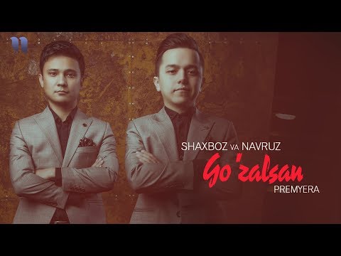 Shaxboz Va Navruz - Go'zalsan