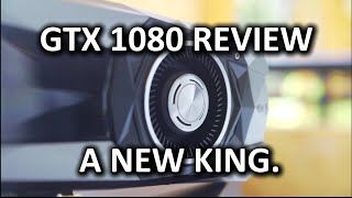 Nvidia GTX 1080 Performance Review - The New King
