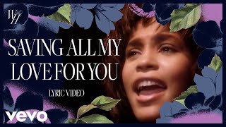 Whitney Houston - Saving All My Love For You (Official Lyric Video)
