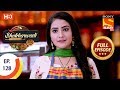 Bhakharwadi - Ep 128 - Full Episode - 7th August, 2019