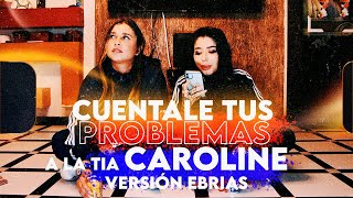 Ebrias Cuentale Tus Problemas A La Tia Caroline Con Invitados