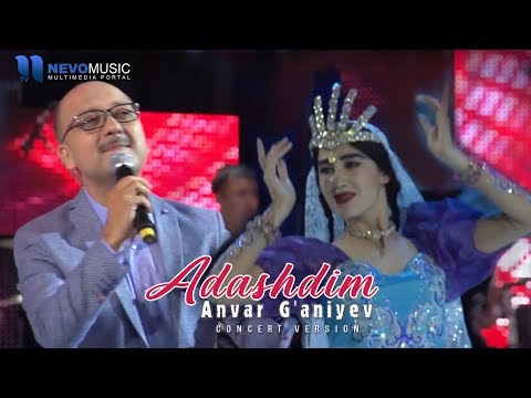 Anvar G'aniyev - Adashdim Koncert