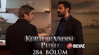 Kurtlar Vadisi Pusu 284. Bölüm Beyaz Tv Full Hd