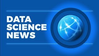 DATA SCIENCE NEWS - VR, CLOUD ML, HEALTHCARE