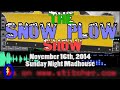 Snow Plow Show - November 16th, 2014 - Sunday Night Madhouse