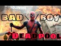 Bad Boy - Deadpool - Remix