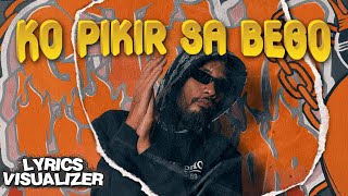 KO PIKIR SA BEGO (LYRICS VISUALIZER) ECKO SHOW feat. AJAY DAMIMA'S & LIL ZI