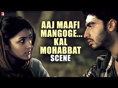 Aaj Maafi Mangoge... Kal Mohabbat - Scene - Ishaqzaade