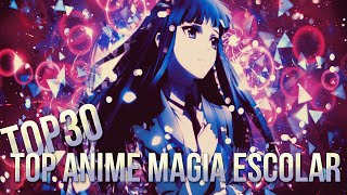 TOP 30 Action/Magic/School/Comedy/Romance Anime