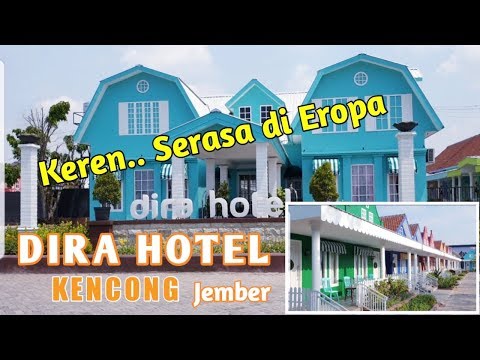 Review terbaru DIRA HOTEL KENCONG JEMBER | Hotel unik serasa di Eropa