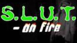 Watch Slut On Fire video