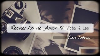 Watch Victor  Leo Recuerdos De Amor video