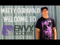 Matty Ceravolo | Welcome To Envy