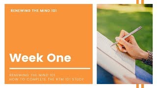 How to complete Renewing The Mind 101