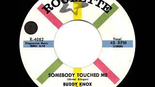 Watch Buddy Knox Somebody Touched Me video