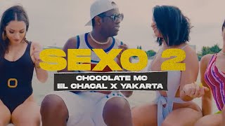 Chocolate Mc X El Chacal X Yakarta - Sexo 2