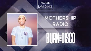 Mothership Radio Guest Mix #050: Burn The Disco