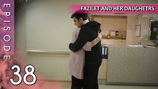 Fazilet and Her Daughters - Episode 38 (Long Episode) | Fazilet Hanim ve Kizlari