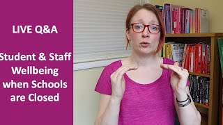 LIVE Q&A | Student & Staff Wellbeing when Schools are Closed due to Corona Virus