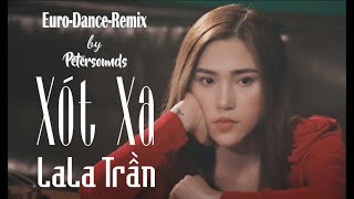Xót Xa - LaLa Trần - Remix - Italo Disco Style - Euro Dance - New Wave