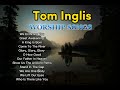 Tom Inglis Nonstop Praise and Worship Songs Playlist