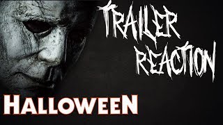 TRAILER REACTION #4 - Halloween (2018)