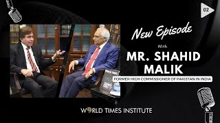 Conversation With Mr. Shahid Malik Former High Commissioner Of Stan In India World In Focus
