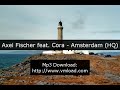 Axel Fischer feat. Cora - Amsterdam (HQ)