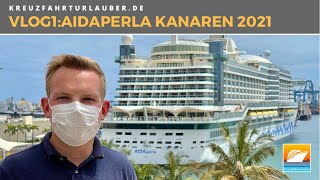 VLOG1: Neustart AIDAperla: Erste Eindrücke & Seetag zwischen den Kanaren