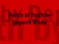 view The Policy Of Truth