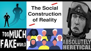 Social Construction Of Reality Has Plagued Everything An Overview And Examples