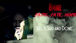 Watch Bmike All Is Said And Done feat Chevy Levet  Madeleine Jaynee video