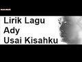 download lagu Lirik Lagu Terbaru || Ady - Usai Kisahku mp3 download lagu Lirik Lagu Terbaru || Ady - Usai Kisahku mp3