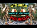 Aztec Death Whistles in battle? WARNING LOUD & POSSIBLE SCARY FOR SOME