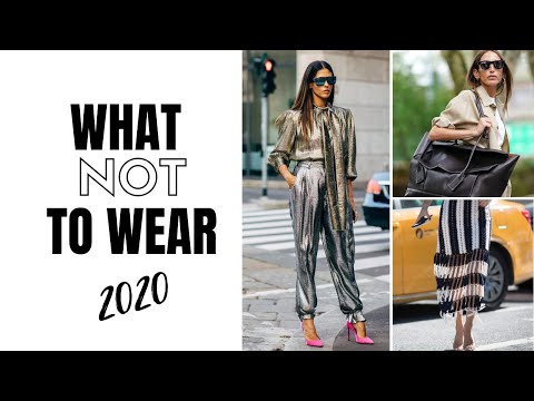 Fashion Trends To Avoid In 2020 | How To Style