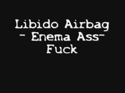 Libido Airbag - Enema Ass-Fuck