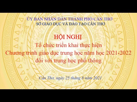 Tổ chức hội nghị triển khai thực hiện Chương trình giáo dục TrH năm học 2021-2022 đối với cấp THPT