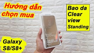 Hướng dẫn chọn mua bao da Clear view Standing cover Galaxy S8, S8 Plus chính hãng