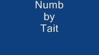 Watch Tait Numb video