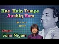 Hue Hain Tumpe Aashiq Hum | Sonu Nigam | Mohd. Rafi | Asha Parekh |#rafis ##oldisgold #evergreenhits