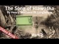 Part 2 - The Song of Hiawatha by Henry Wadsworth Longfellow (Chs 12-22)