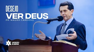 Culto Doméstico (20.05.2022) DESEJO VER DEUS | Pr. Mauro Cardoso