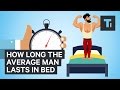 How long the average man lasts in bed