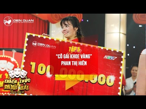 Thách thức danh hài 3 | tập 5: cô gái khoe vàng Phan Thị Hiên gây sốt khi chinh phục được 100 triệu | thach thuc danh hai 3 tap 5 Thách thức danh hài 3 | tập 5: cô gái khoe vàng Phan Thị Hiên gây sốt khi chinh phục được 100 triệu | thach thuc danh hai 3 tap 5