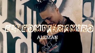 Alemán - El Compa Ramiro