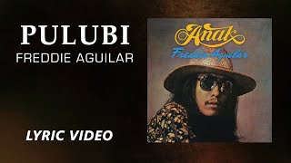 Watch Freddie Aguilar Pulubi video