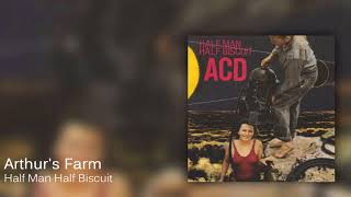 Watch Half Man Half Biscuit Arthurs Farm video