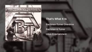 Watch BachmanTurner Overdrive Thats What It Is video